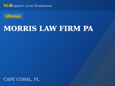 MORRIS LAW FIRM PA — Attorney in CAPE CORAL, FL