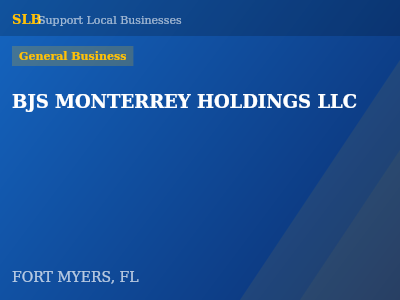 BJS MONTERREY HOLDINGS LLC — General Business in FORT MYERS, FL