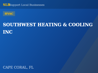 SOUTHWEST HEATING & COOLING INC — HVAC in CAPE CORAL, FL