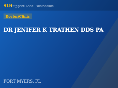 DR JENIFER K TRATHEN DDS PA — Doctor/Clinic in FORT MYERS, FL