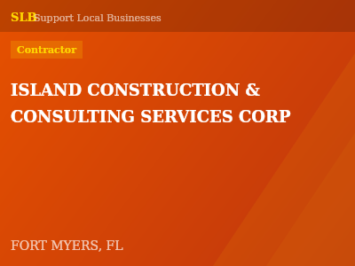 ISLAND CONSTRUCTION & CONSULTING SERVICES CORP — Contractor in FORT MYERS, FL