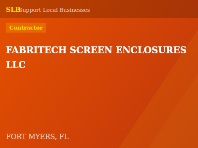 FABRITECH SCREEN ENCLOSURES LLC — Contractor in FORT MYERS, FL