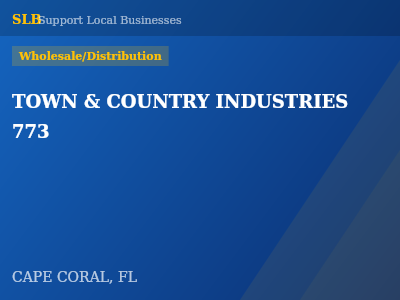 TOWN & COUNTRY INDUSTRIES 773 — Wholesale/Distribution in CAPE CORAL, FL