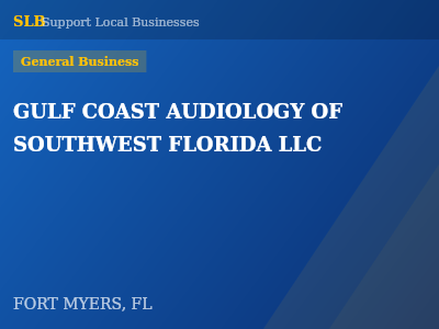 GULF COAST AUDIOLOGY OF SOUTHWEST FLORIDA LLC — General Business in FORT MYERS, FL