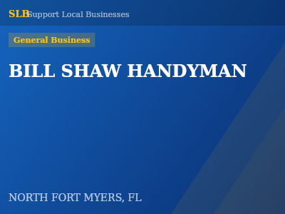 BILL SHAW HANDYMAN — General Business in NORTH FORT MYERS, FL