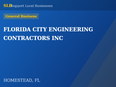 FLORIDA CITY ENGINEERING CONTRACTORS INC — General Business in HOMESTEAD, FL