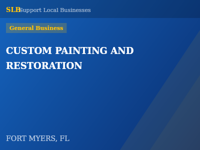 CUSTOM PAINTING AND RESTORATION — General Business in FORT MYERS, FL