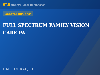 FULL SPECTRUM FAMILY VISION CARE PA — General Business in CAPE CORAL, FL