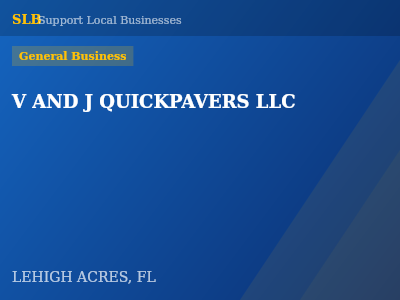V AND J QUICKPAVERS LLC — General Business in LEHIGH ACRES, FL
