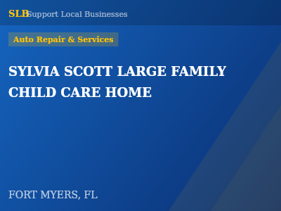 SYLVIA SCOTT LARGE FAMILY CHILD CARE HOME — Auto Repair & Services in FORT MYERS, FL