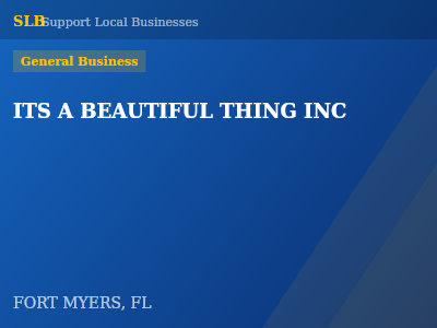 ITS A BEAUTIFUL THING INC — General Business in FORT MYERS, FL