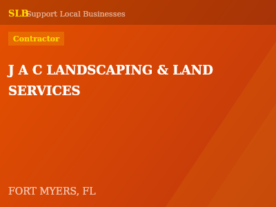 J A C LANDSCAPING & LAND SERVICES — Contractor in FORT MYERS, FL