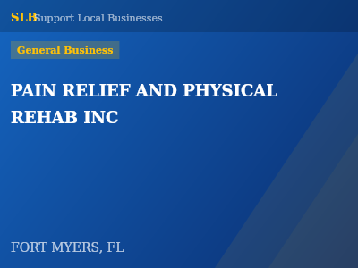 PAIN RELIEF AND PHYSICAL REHAB INC — General Business in FORT MYERS, FL