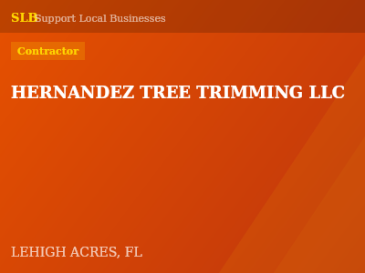 HERNANDEZ TREE TRIMMING LLC — Contractor in LEHIGH ACRES, FL