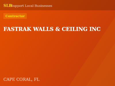 FASTRAK WALLS & CEILING INC — Contractor in CAPE CORAL, FL