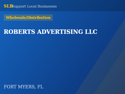 ROBERTS ADVERTISING LLC — Wholesale/Distribution in FORT MYERS, FL