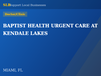 BAPTIST HEALTH URGENT CARE AT KENDALE LAKES — Doctor/Clinic in MIAMI, FL