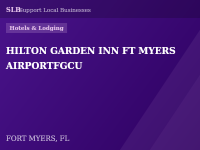 HILTON GARDEN INN FT MYERS AIRPORTFGCU — Hotels & Lodging in FORT MYERS, FL