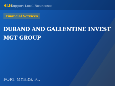 DURAND AND GALLENTINE INVEST MGT GROUP — Financial Services in FORT MYERS, FL