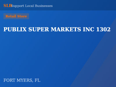 PUBLIX SUPER MARKETS INC 1302 — Retail Store in FORT MYERS, FL