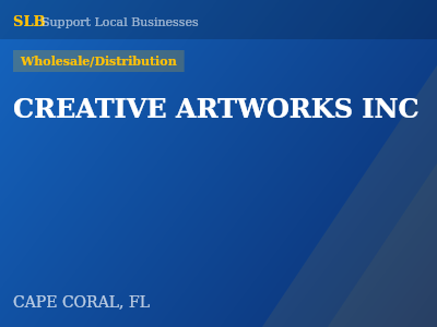CREATIVE ARTWORKS INC — Wholesale/Distribution in CAPE CORAL, FL