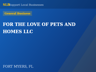 FOR THE LOVE OF PETS AND HOMES LLC — General Business in FORT MYERS, FL