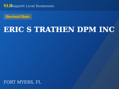 ERIC S TRATHEN DPM INC — Doctor/Clinic in FORT MYERS, FL