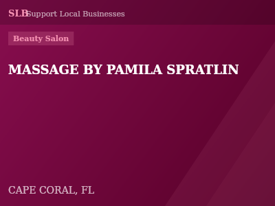 MASSAGE BY PAMILA SPRATLIN — Beauty Salon in CAPE CORAL, FL