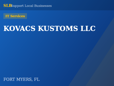 KOVACS KUSTOMS LLC — IT Services in FORT MYERS, FL