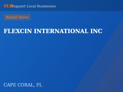 FLEXCIN INTERNATIONAL INC — Retail Store in CAPE CORAL, FL