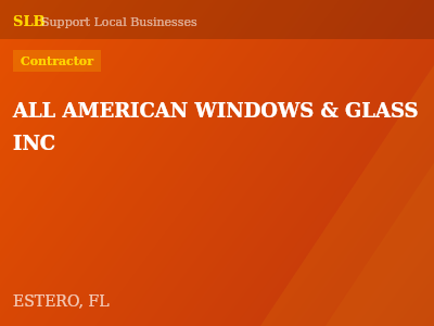 ALL AMERICAN WINDOWS & GLASS INC — Contractor in ESTERO, FL