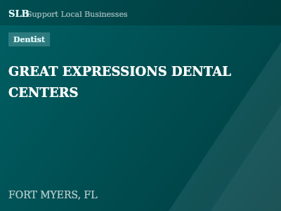 GREAT EXPRESSIONS DENTAL CENTERS — Dentist in FORT MYERS, FL