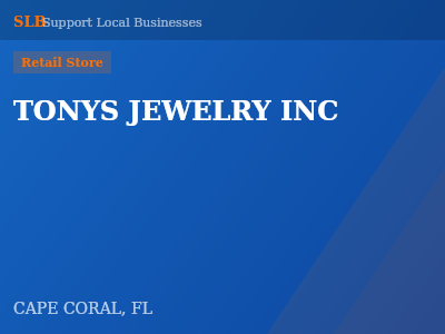 TONYS JEWELRY INC — Retail Store in CAPE CORAL, FL