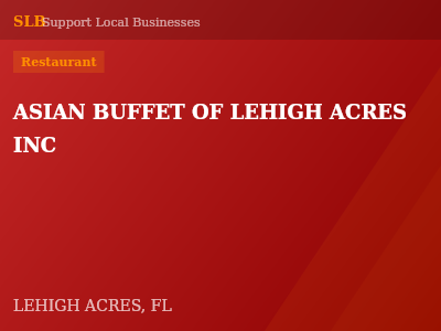 ASIAN BUFFET OF LEHIGH ACRES INC — Restaurant in LEHIGH ACRES, FL