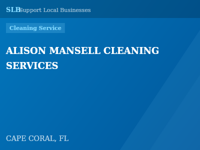 ALISON MANSELL CLEANING SERVICES — Cleaning Service in CAPE CORAL, FL