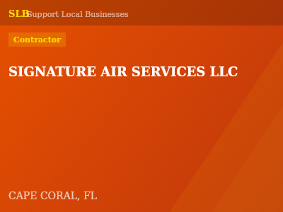 SIGNATURE AIR SERVICES LLC — Contractor in CAPE CORAL, FL