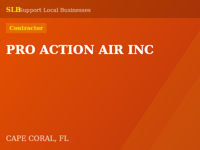 PRO ACTION AIR INC — Contractor in CAPE CORAL, FL