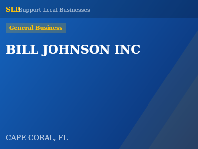 BILL JOHNSON INC — General Business in CAPE CORAL, FL