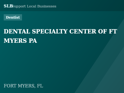 DENTAL SPECIALTY CENTER OF FT MYERS PA — Dentist in FORT MYERS, FL