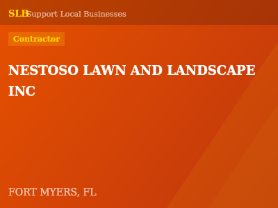 NESTOSO LAWN AND LANDSCAPE INC — Contractor in FORT MYERS, FL