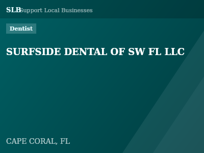 SURFSIDE DENTAL OF SW FL LLC — Dentist in CAPE CORAL, FL