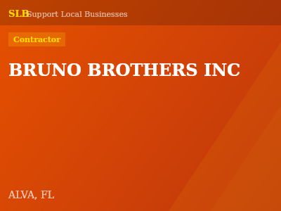 BRUNO BROTHERS INC — Contractor in ALVA, FL
