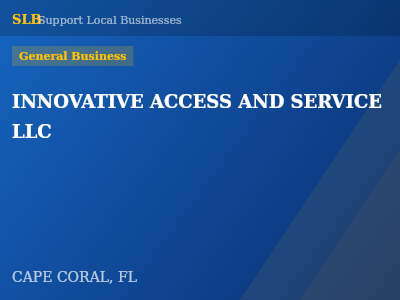 INNOVATIVE ACCESS AND SERVICE LLC — General Business in CAPE CORAL, FL