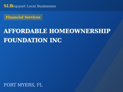 AFFORDABLE HOMEOWNERSHIP FOUNDATION INC — Financial Services in FORT MYERS, FL