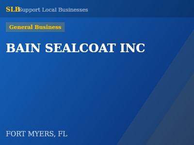 BAIN SEALCOAT INC — General Business in FORT MYERS, FL