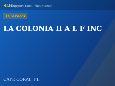 LA COLONIA II A L F INC — IT Services in CAPE CORAL, FL
