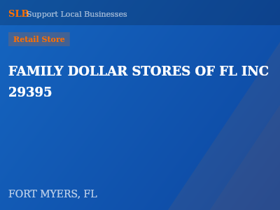 FAMILY DOLLAR STORES OF FL INC 29395 — Retail Store in FORT MYERS, FL