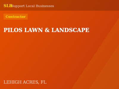 PILOS LAWN & LANDSCAPE — Contractor in LEHIGH ACRES, FL
