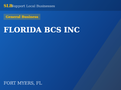 FLORIDA BCS INC — General Business in FORT MYERS, FL