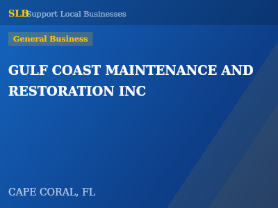 GULF COAST MAINTENANCE AND RESTORATION INC — General Business in CAPE CORAL, FL